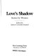 Love's shadow : stories by women /