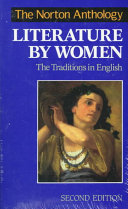 The Norton anthology of literature by women : the traditions in English /