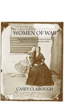 Women of war : selected memoirs, poems, and fiction by Virginia women who lived through the Civil War /
