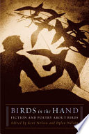 Birds in the hand : fiction and poetry about birds /