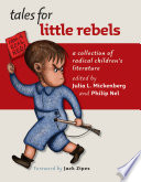 Tales for little rebels : a collection of radical children's literature /