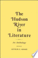The Hudson River in literature : an anthology /