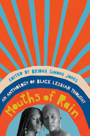 Mouths of rain : an anthology of Black lesbian thought /