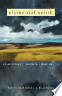 Elemental South : an anthology of southern nature writing /