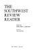 The Southwest review reader /