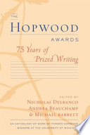 The Hopwood awards : 75 years of prized writing /