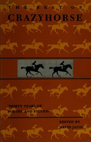 The Best of Crazyhorse : thirty years of poetry and fiction /