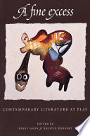A fine excess : contemporary literature at play /