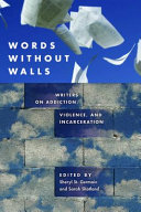 Words without walls : writers on addiction, violence, and incarceration /