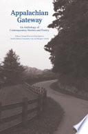 Appalachian gateway : an anthology of contemporary stories and poetry /