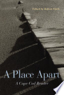 A place apart : a Cape Cod reader /