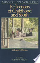 Mississippi writers : reflections of childhood and youth /