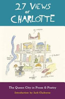 27 views of Charlotte : the Queen City in prose & poetry /