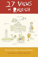 27 views of Raleigh : the city of oaks in prose & poetry /