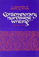 Contemporary Northwest writing : a collection of poetry & fiction /
