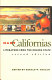 Many Californias : literature from the Golden State /