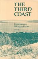 The Third coast, contemporary Michigan fiction /