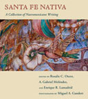 Santa Fe nativa : a collection of Nuevomexicano writing /