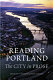 Reading Portland : the city in prose /