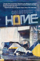 Colossus : home : an anthology of lives in & out of place /