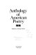 Anthology of American poetry /