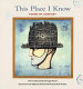 This place I know : poems of comfort /