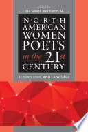 North American women poets in the 21st century : beyond lyric and language /