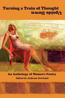 Turning a train of thought upside down : an anthology of women's poetry /