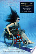 Beauty is a verb : the new poetry of disability /