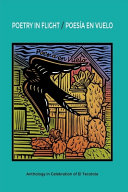 Poetry in flight = Poesía en vuelo : anthology in celebration of El Tecolote /