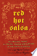 Red hot salsa : bilingual poems on being young and Latino in the United States /