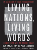 Living nations, living words : an anthology of first peoples poetry /