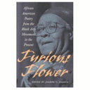 Furious flower : African American poetry from the Black arts movement to the present /