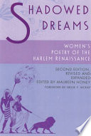 Shadowed dreams : women's poetry of the Harlem Renaissance /