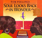 Soul looks back in wonder /