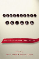Persistent voices : poetry by writers lost to AIDS /