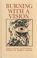 Burning with a vision : poetry of science and the fantastic /