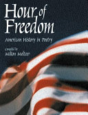 Hour of freedom : American history in poetry /