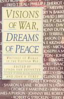 Visions of war, dreams of peace : writings of women in the Vietnam War /