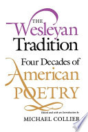 The Wesleyan tradition : four decades of American poetry /