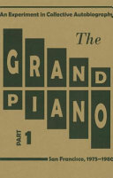 The grand piano : an experiment in collective autobiography, San Francisco, 1975-1980.