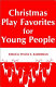 Christmas play favorites for young people /