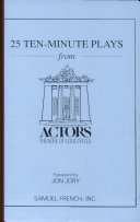25 10-minute plays from Actors Theatre of Louisville /