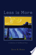 Less is more : a collection of ten-minute plays /