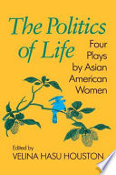 The Politics of life : four plays /