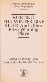 Meeting the winter bike rider and other prize winning plays /