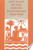 Lost plays of the Harlem Renaissance, 1920-1940 /