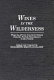 Wines in the wilderness : plays by African American women from the Harlem Renaissance to the present /