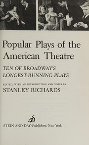 The Most popular plays of the American theatre : ten of Broadway's longest-running plays /