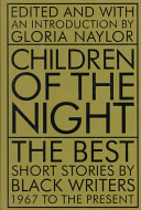 Children of the night : the best short stories by Black writers, 1967 to the present /